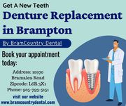 Denture Replacement nearby Brampton By BramCountry Dental