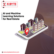 AI and ML Solutions for Real Estate | Toronto | Canada | X-Byte