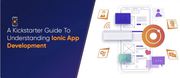 A Kickstarter Guide To Understanding Ionic App Development | X-Byte 