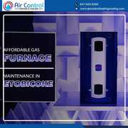 Affordable Gas Furnace Maintenance in Etobicok