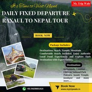 Daily Fixed Departure Raxaul to Nepal Tour